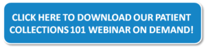 Click here to download our Patient Collections 101 webinar on demand!