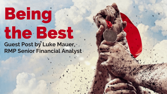 Being the Best | Guest RMP Insights Post by RMP Senior Financial Analyst, Luke Mauer