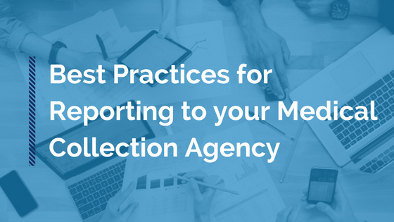 Best Practices for Reporting to your Medical Collection Agency | RMP Insights