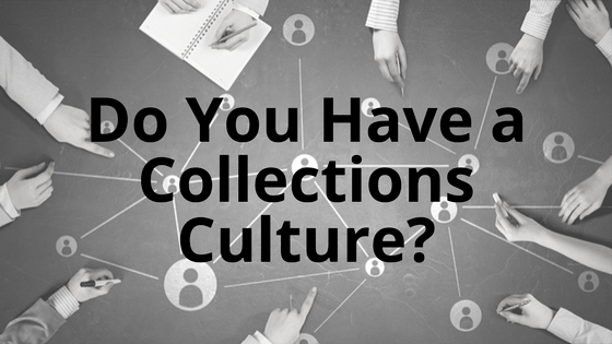 Do You Have a Collections Culture? | RMP Insights